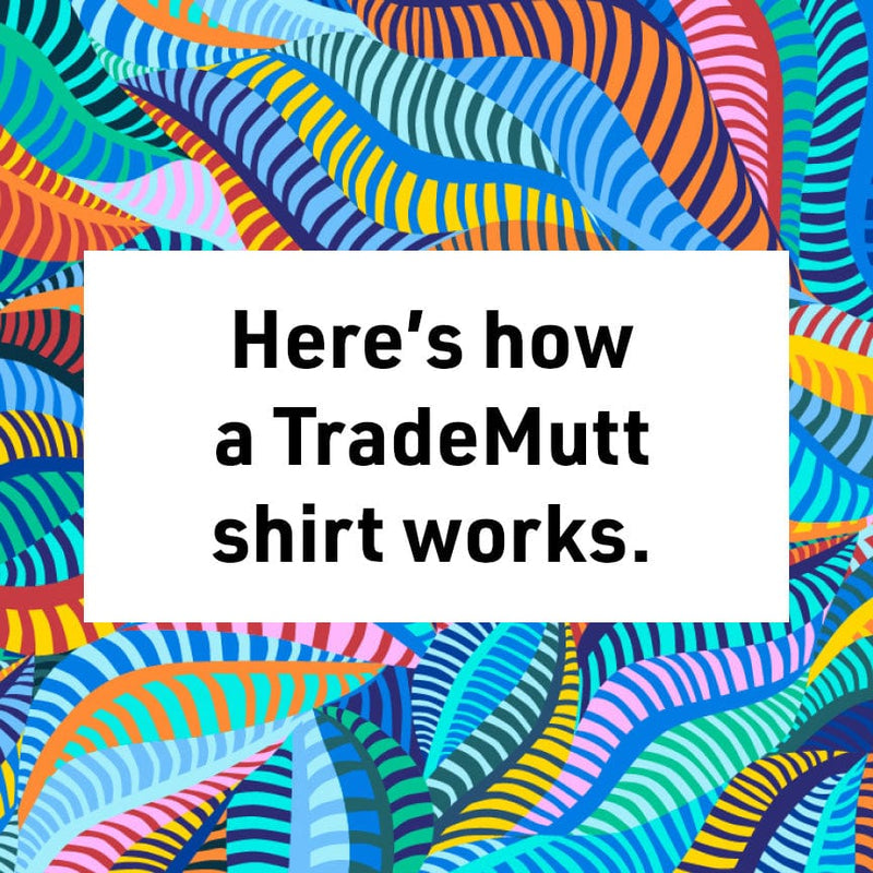 How A TradeMutt Shirt Works